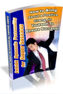 Exhibit Dynamic Personality for Super Success