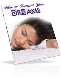 How to interpret Your Dreams