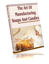 Art Of Manufacturing Soaps And Candles