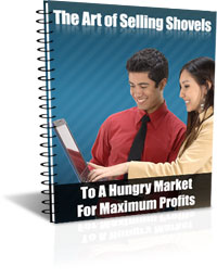 The Art of Selling Shovels To A Hungry Market