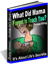 What Did Mama Forget to Teach You?