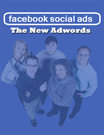 Facebook Social Ads - The New Adwords 0