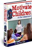 Ebook cover: How to Motivate Children in the Classroom 