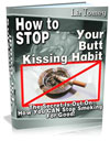 Stop Your Butt Kissing Habit