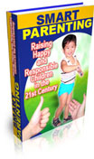SMART PARENTING: Raising Happy And Responsible Children in the 21st Century 0