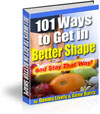101 Ways to Get in Better Shape and Stay That Way!