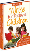 How to Write for Todays Children 